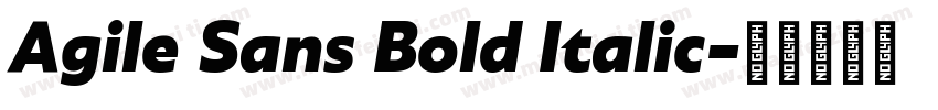 Agile Sans Bold Italic字体转换